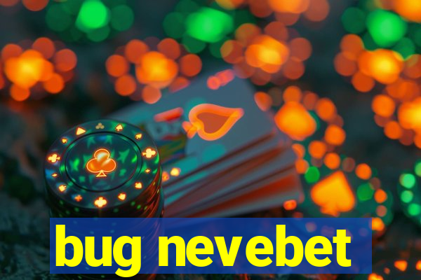 bug nevebet